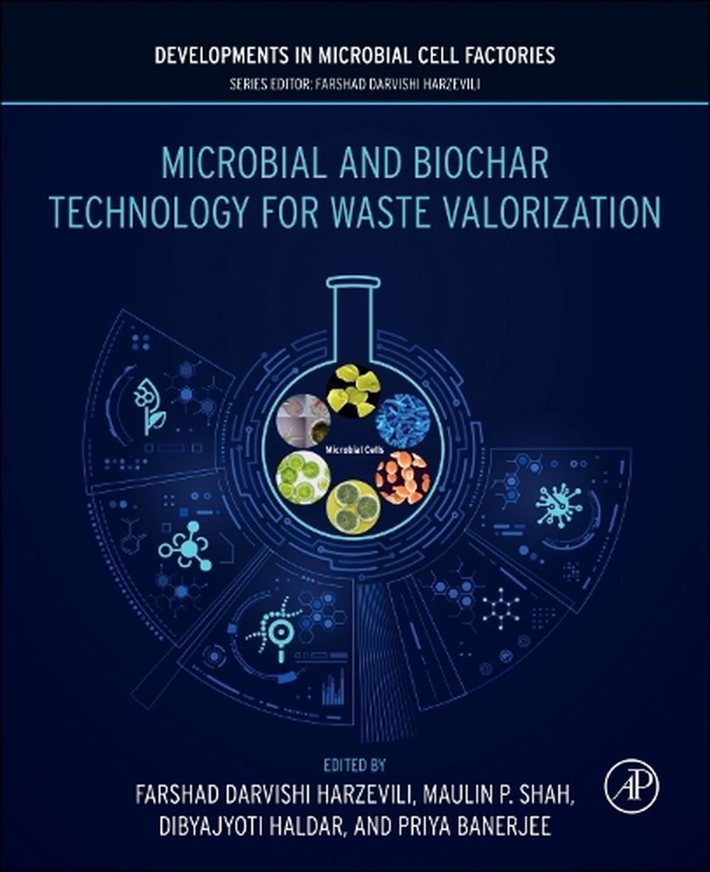 Microbial and Biochar Technology for Waste Valorization by Maulin P. Shah - ISBN: 9780443277634