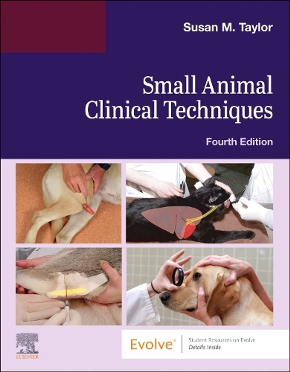 Small Animal Clinical Techniques, 4th Edition by Susan Meric Taylor - ISBN: 9780443279591