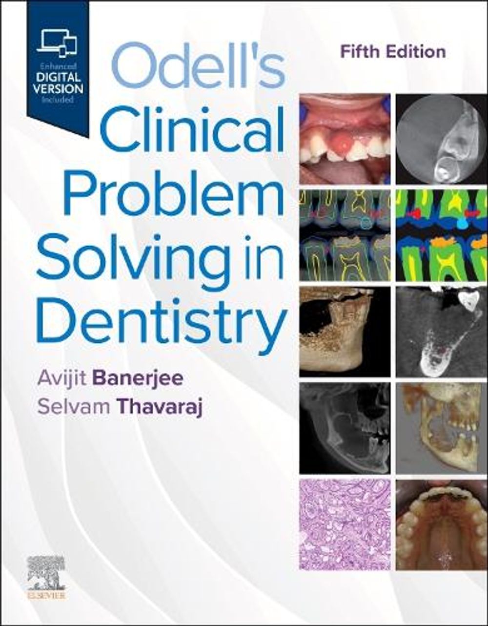 Odell's Clinical Problem Solving in Dentistry, 5th Edition by Avijit Banerjee - ISBN: 9780443279904