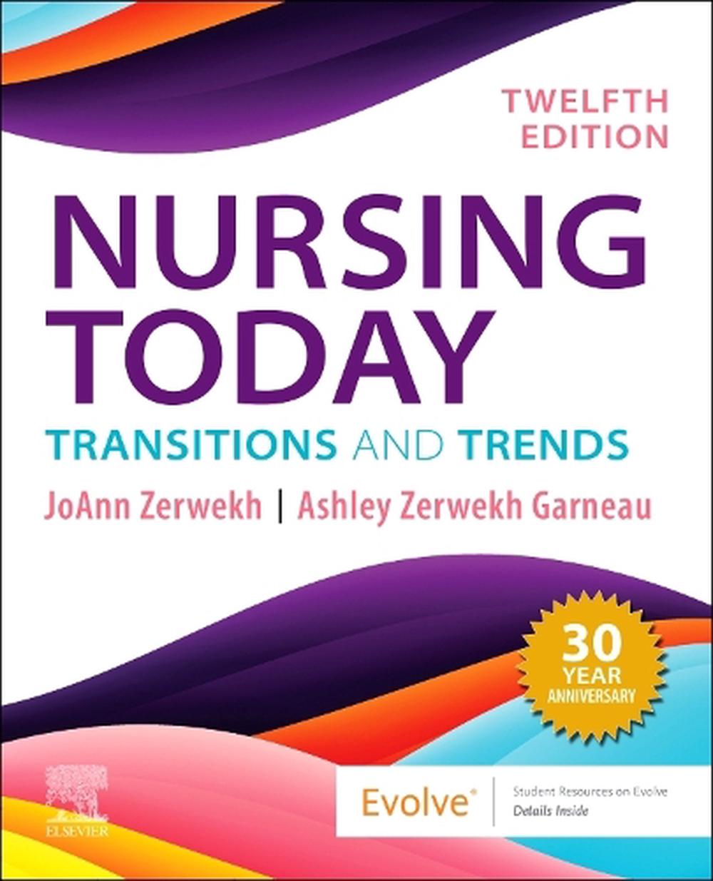 Nursing Today: Transition and Trends, 12th Edition by JoAnn Zerwekh - ISBN: 9780443280054