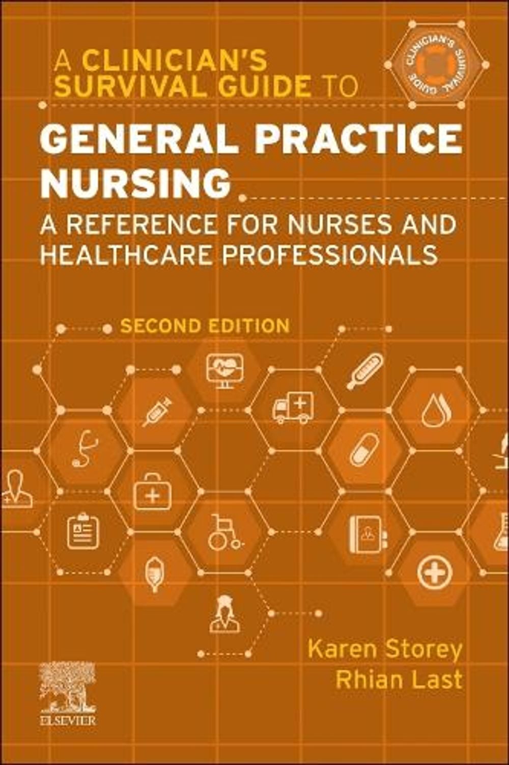 A Clinician's Survival Guide to General Practice Nursing, 2nd Edition by Karen Storey - ISBN: 9780443280764
