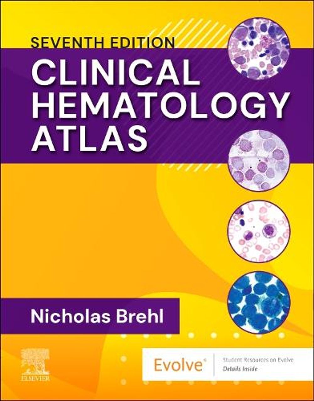 Clinical Hematology Atlas, 7th Edition by Nicholas Brehl - ISBN: 9780443285264