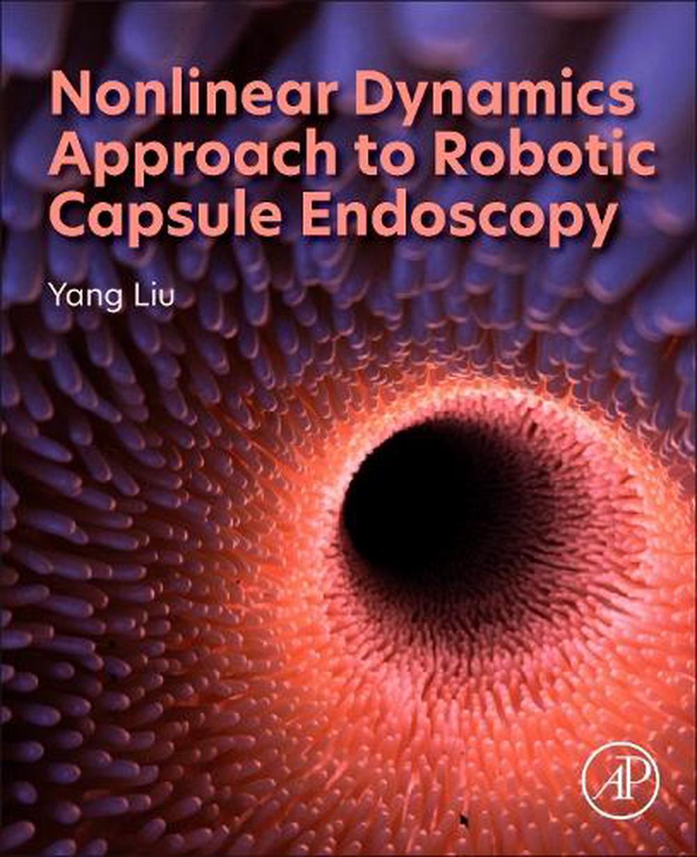 Nonlinear Dynamics Approach to Robotic Capsule Endoscopy, 9780443288326