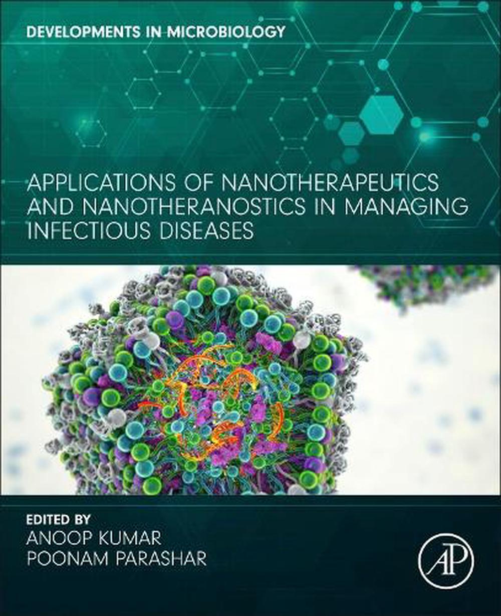 Applications of Nanotherapeutics and Nanotheranostics in Managing Infectious Diseases by Poonam Parashar - ISBN: 9780443288364
