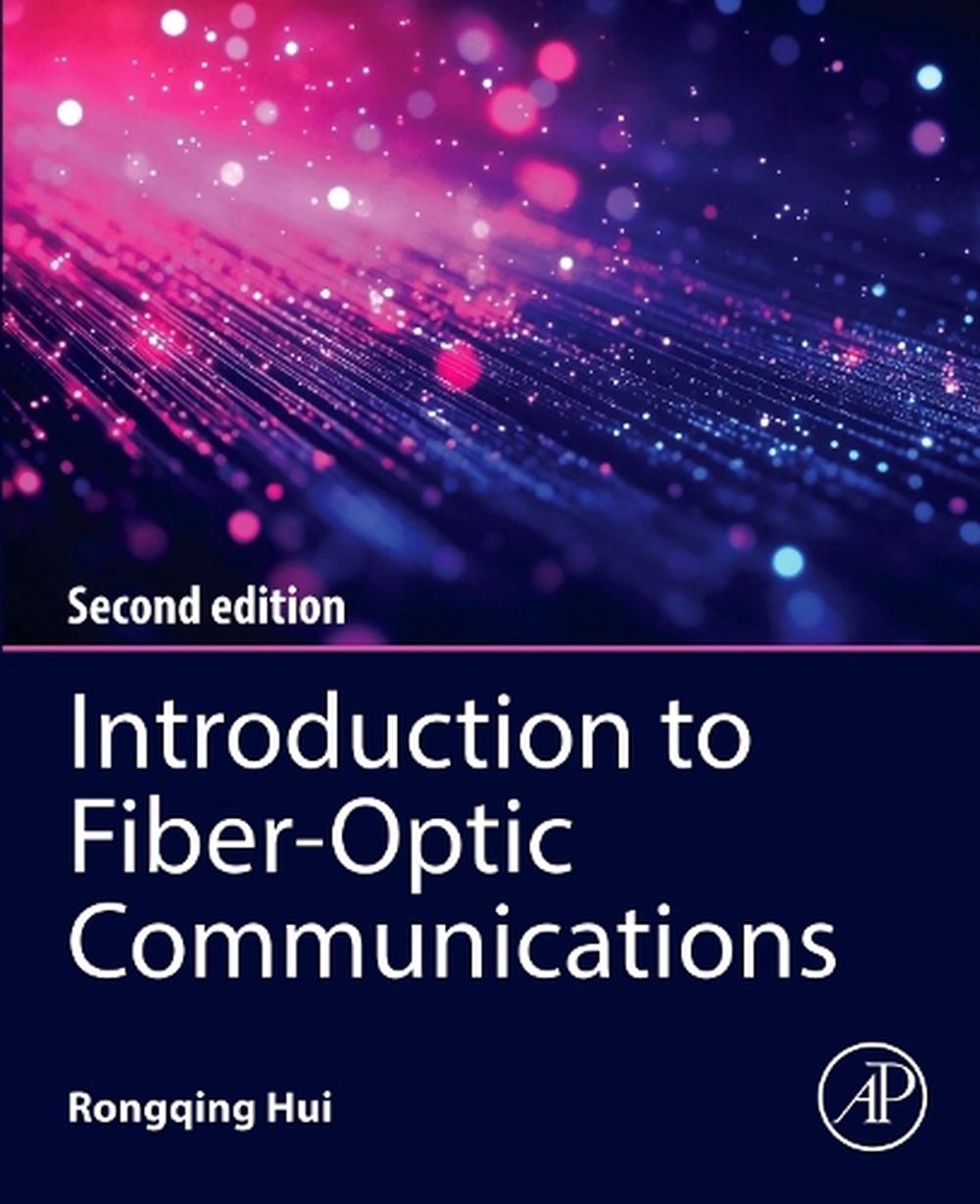 Introduction to Fiber-Optic Communications, 9780443289095