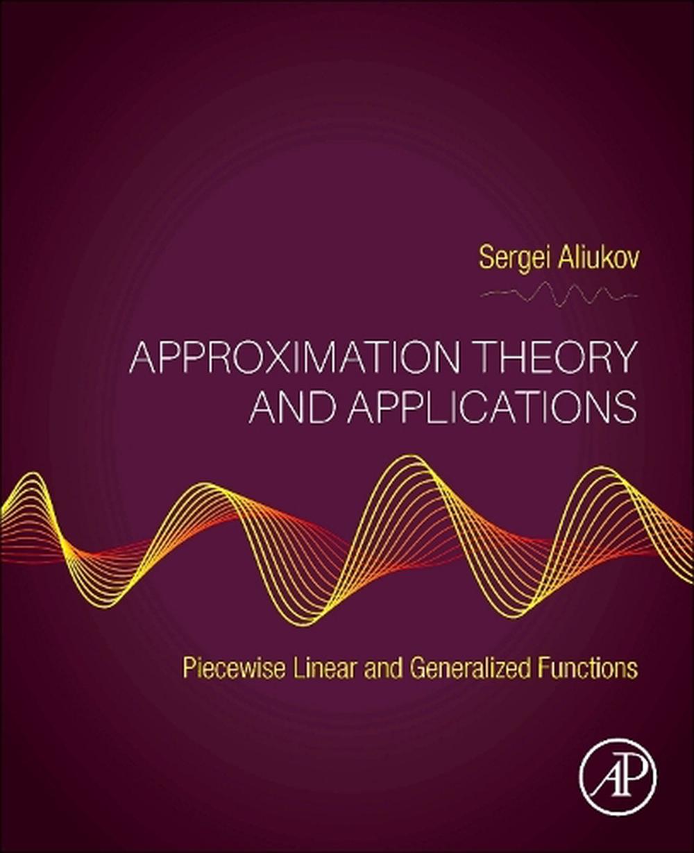 Approximation Theory and Applications, 9780443291418