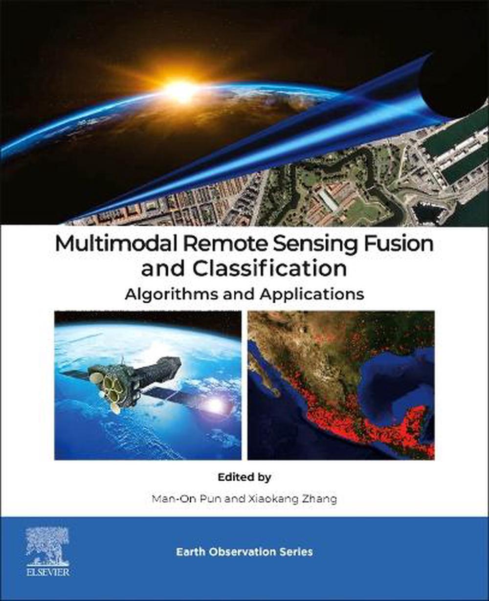 Multimodal Remote Sensing Fusion and Classification, 9780443291524