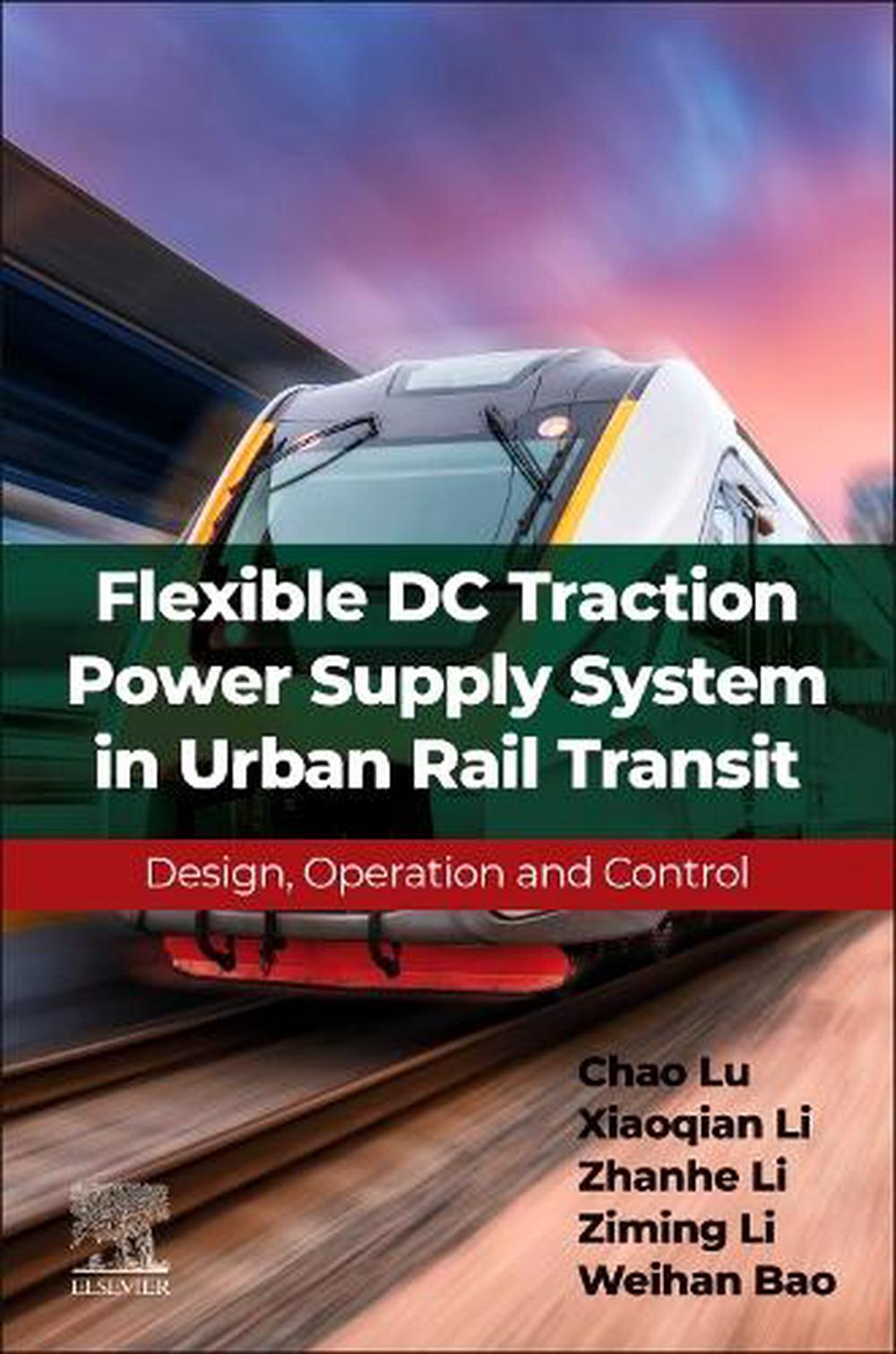 Flexible DC Traction Power Supply System in Urban Rail Transit, 9780443291548