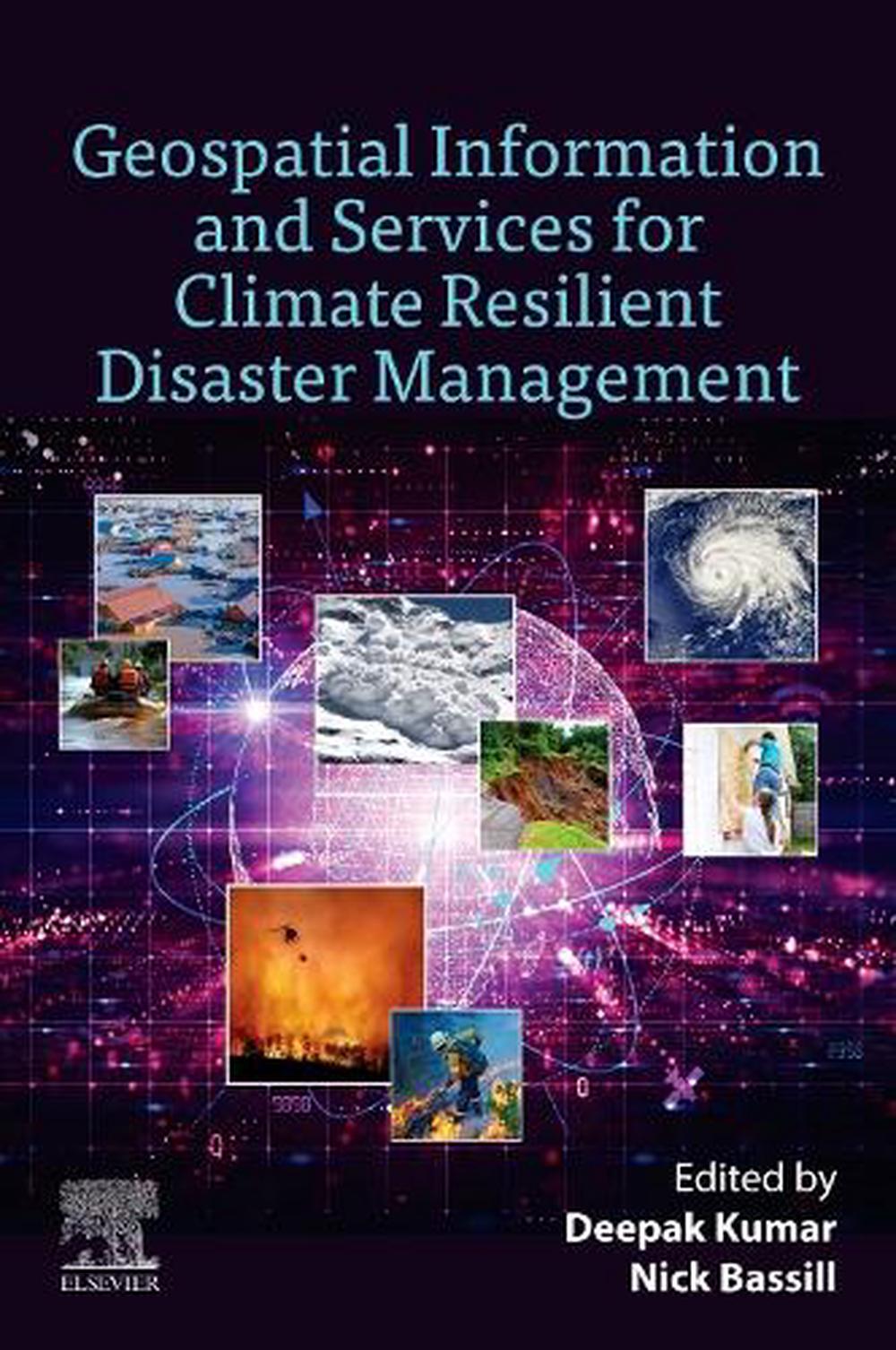 Geospatial Information and Services for Climate Resilient Disaster Management, 9780443292163