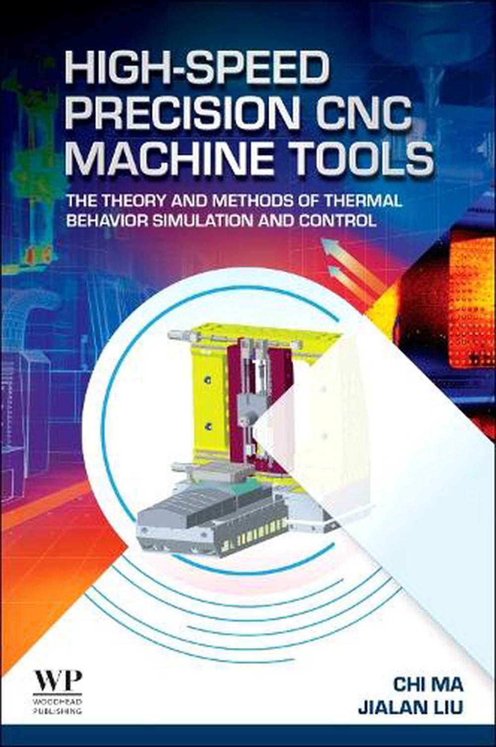 High-Speed Precision CNC Machine Tools by Chi Ma - ISBN: 9780443299896