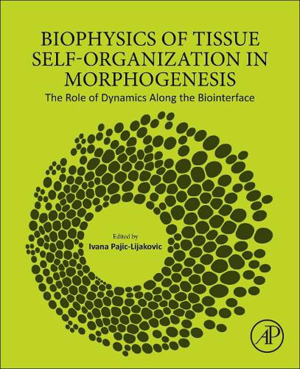 Biophysics of Tissue Self-Organization in Morphogenesis, 9780443300486