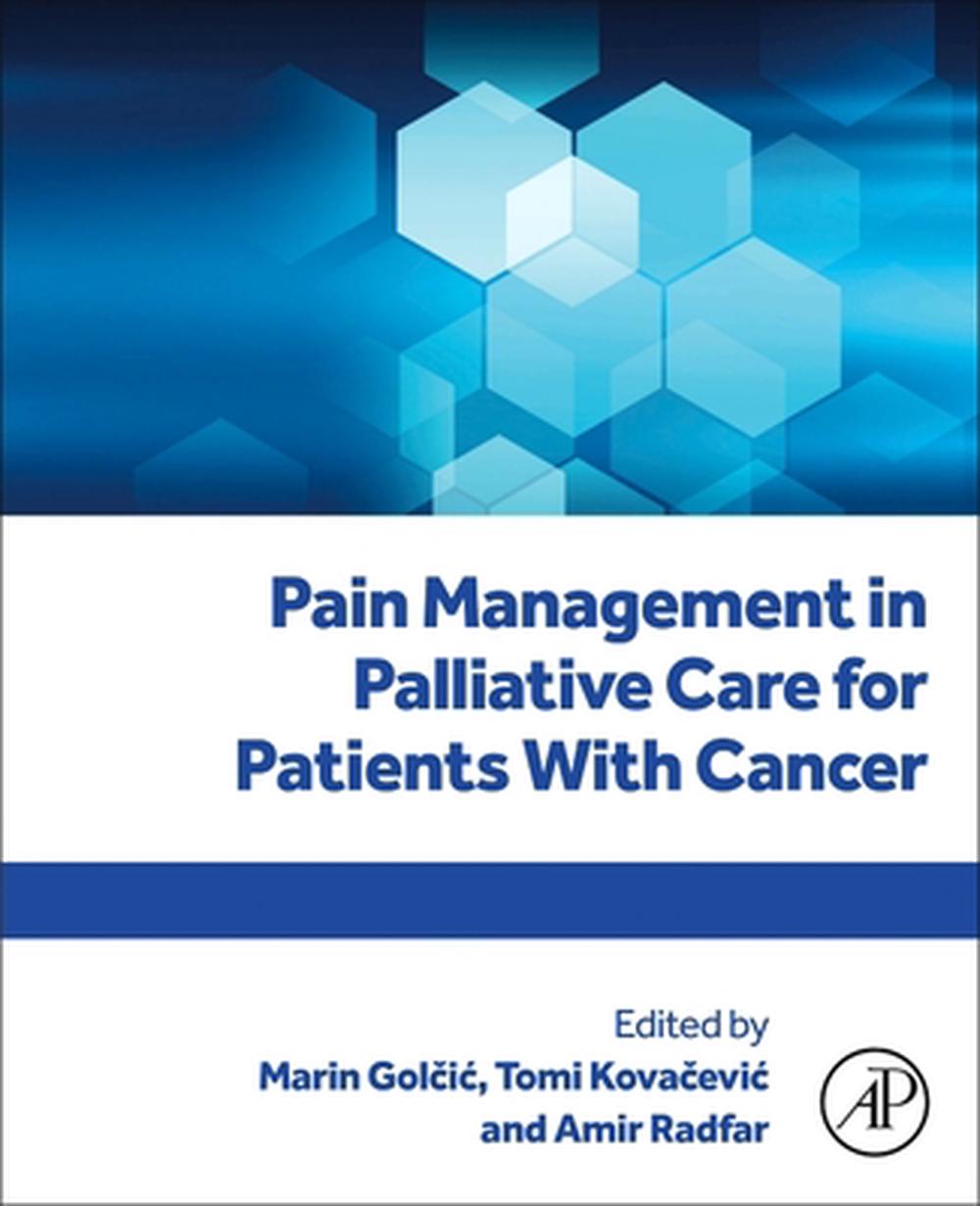 Pain Management in Palliative Care for Patients With Cancer, 9780443300509