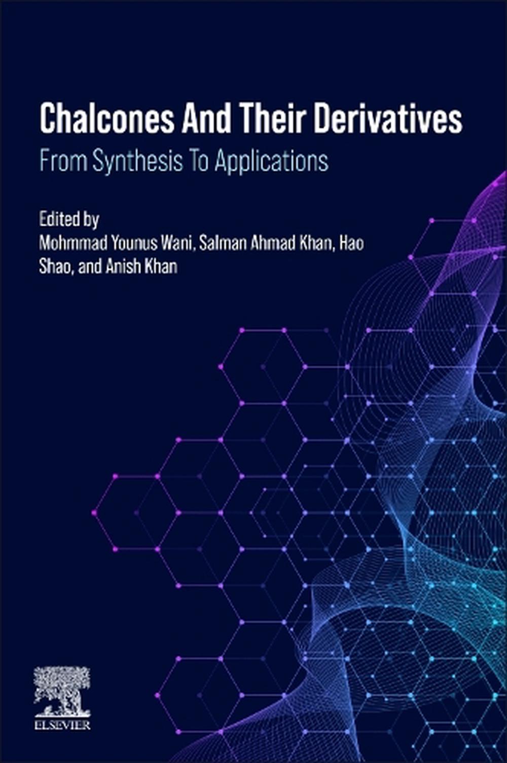 Chalcones and their Derivatives, 9780443301223