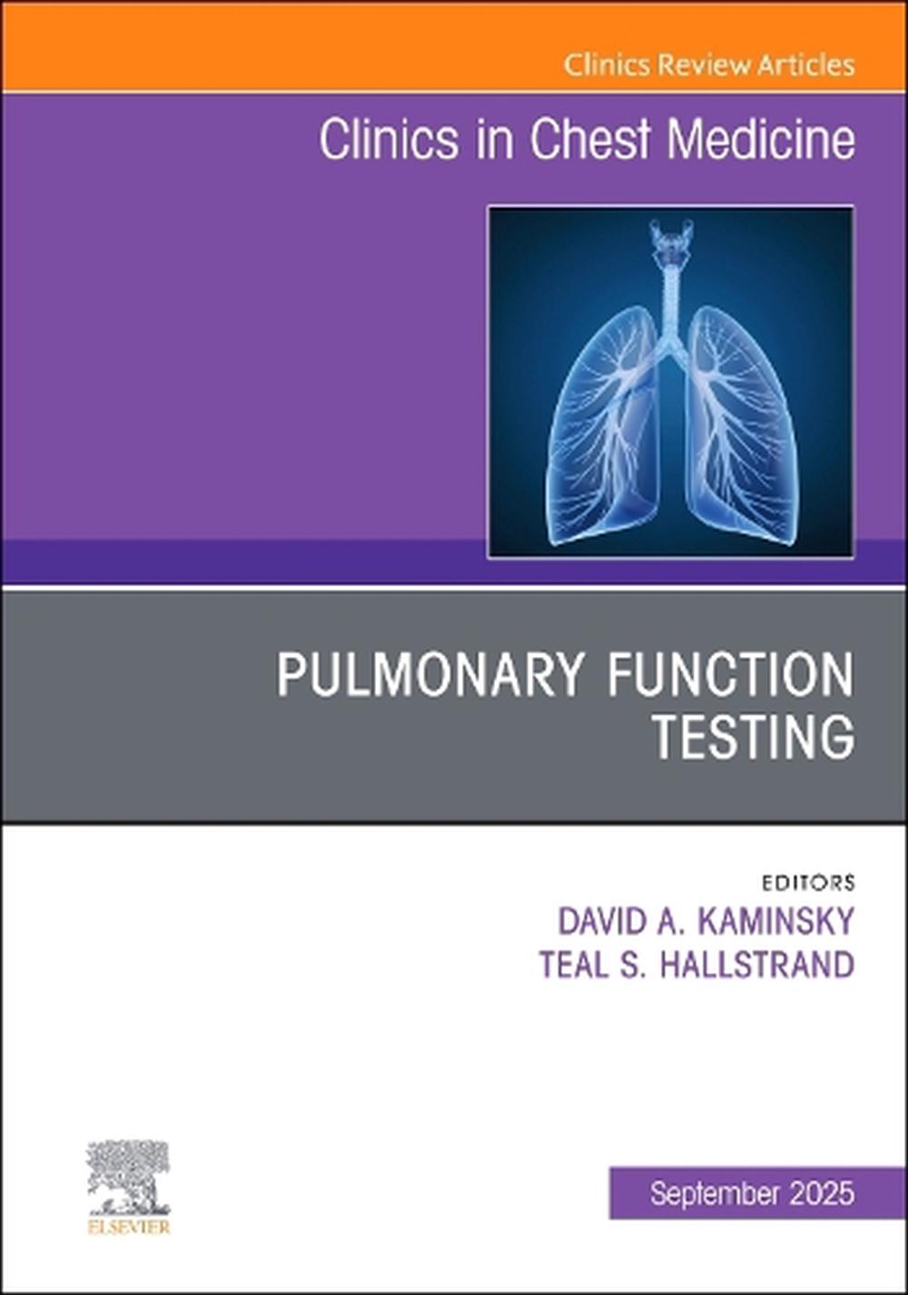 Pulmonary Function Testing, An Issue of Clinics in Chest Medicine, 9780443312922