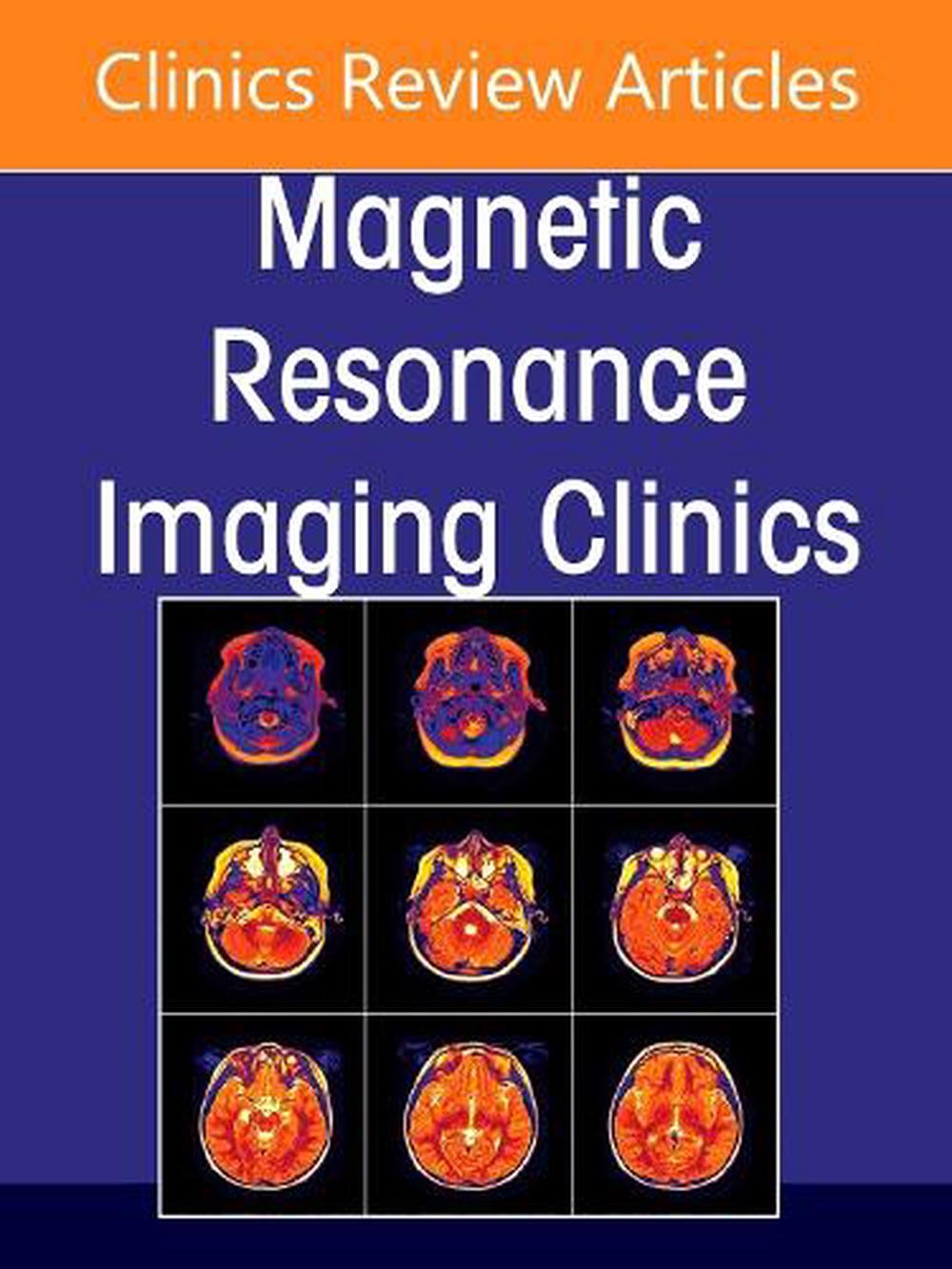 Plexus and Peripheral Nerve MR Imaging: Advances and Applications, An Issue of Magnetic Resonance Imaging Clinics of North America, 9780443313721