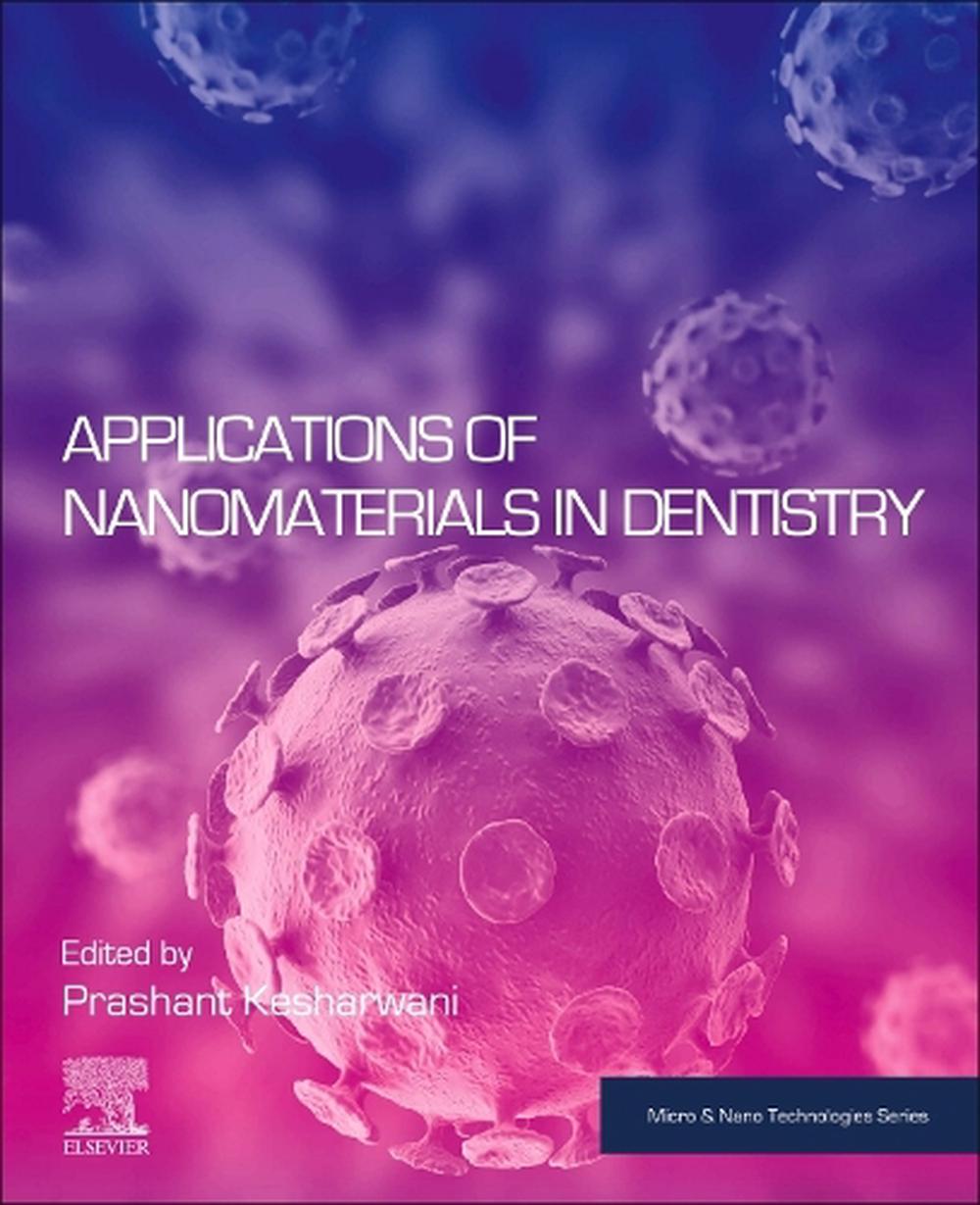 Applications of Nanomaterials in Dentistry, 9780443313929