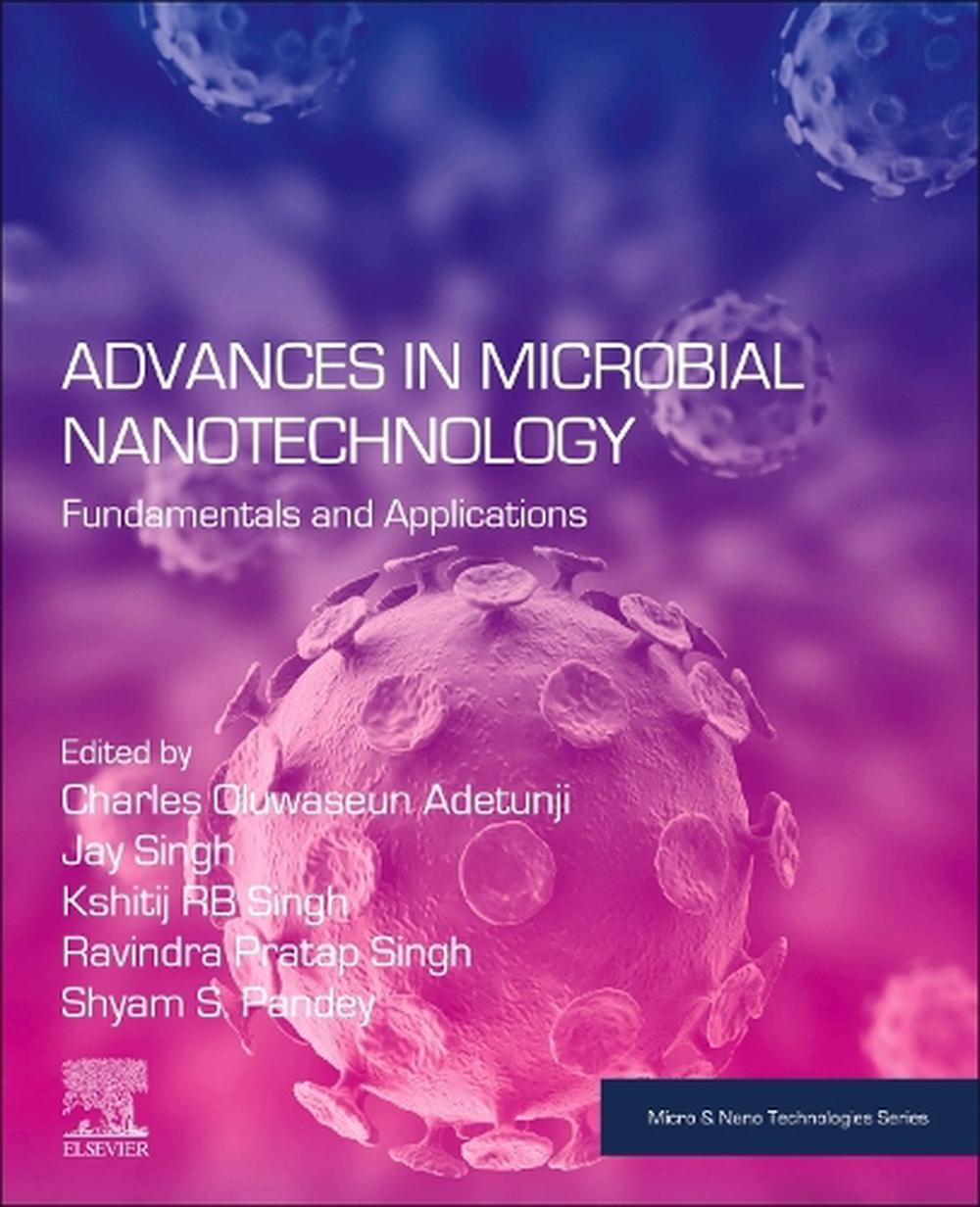 Advances in Microbial Nanotechnology, 9780443315268