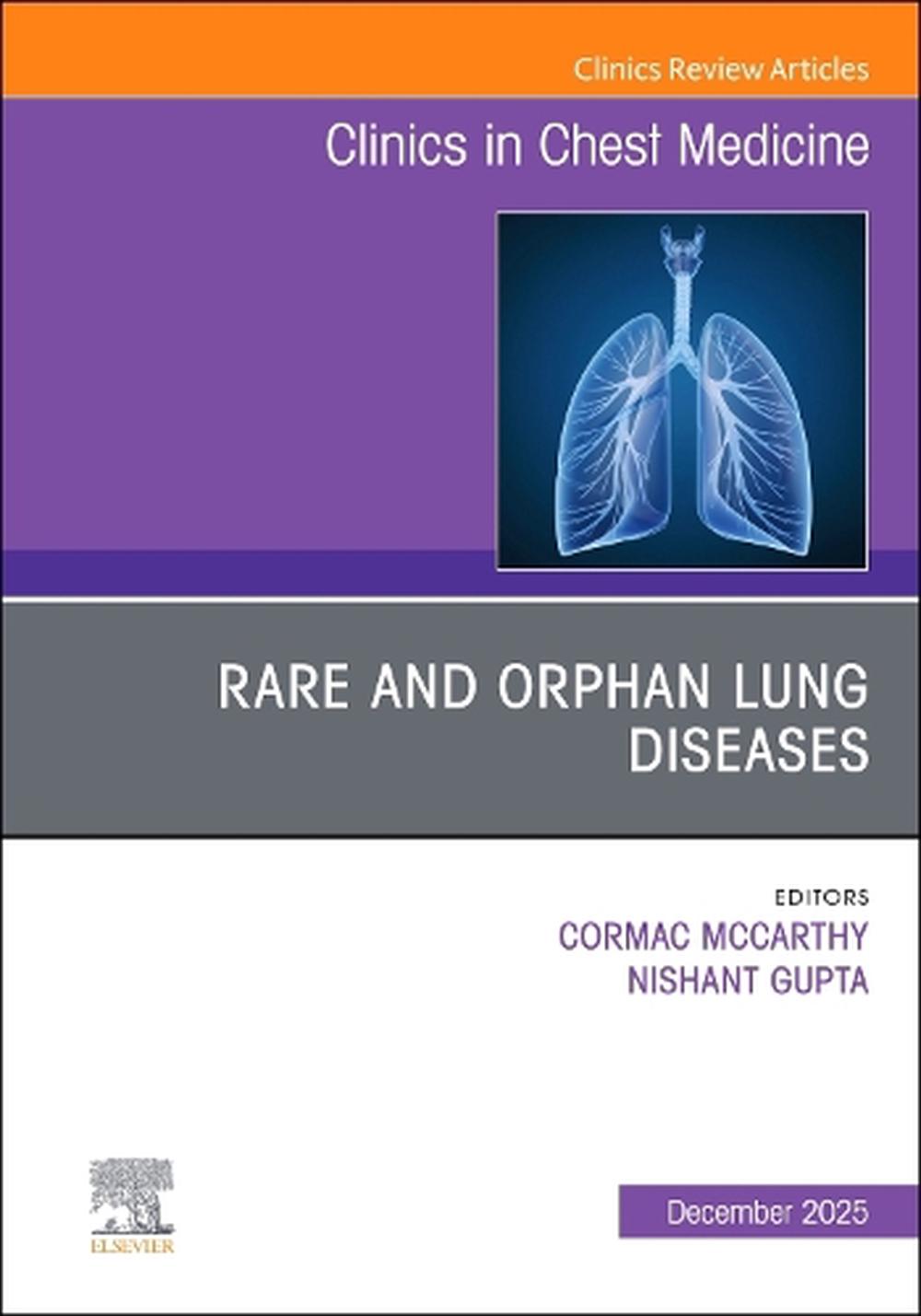 Rare and Orphan Lung Diseases, An Issue of Clinics in Chest Medicine, 9780443317347
