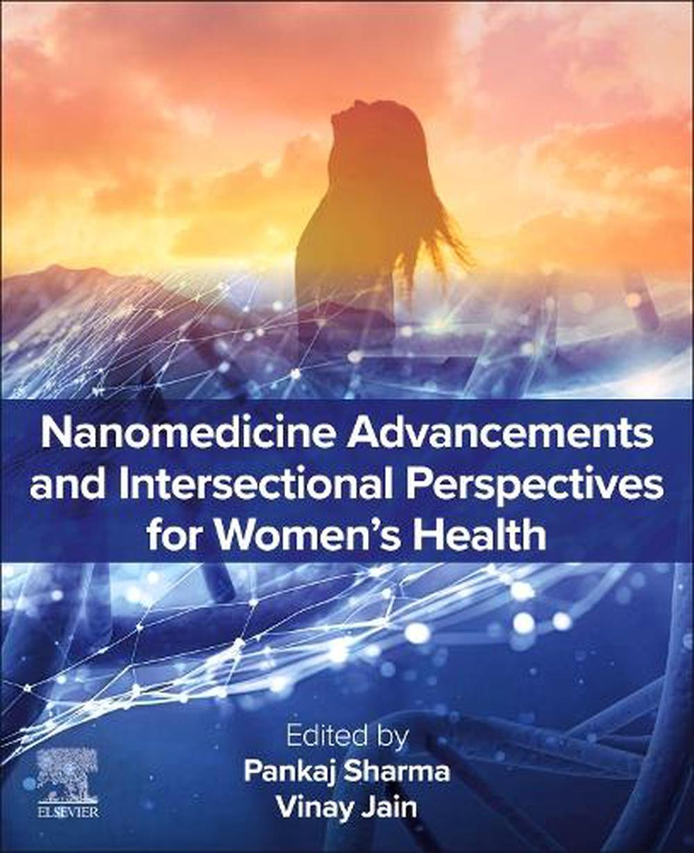 Nanomedicine Advancements and Intersectional Perspectives for Women's Health, 9780443330568