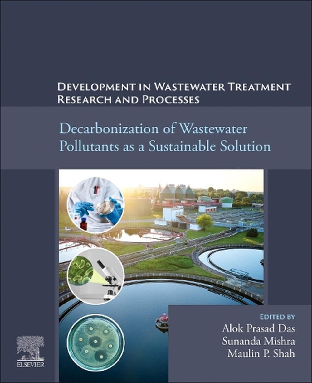 Decarbonization of Wastewater Pollutants as a Sustainable Solution, 9780443330629