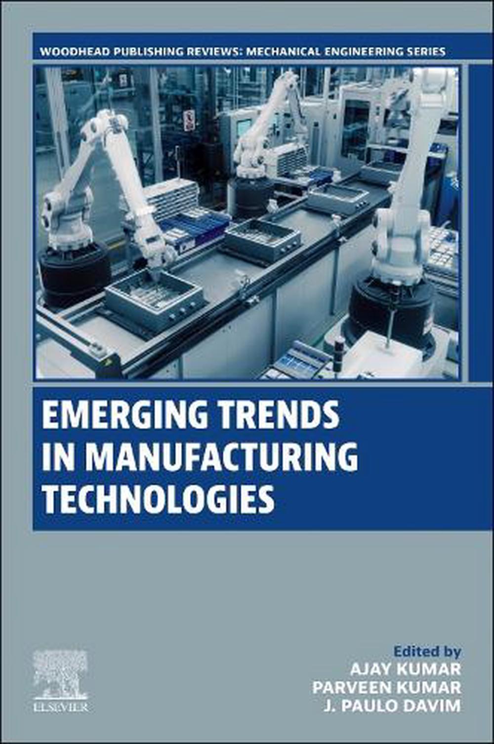 Emerging Trends in Manufacturing Technologies, 9780443336454