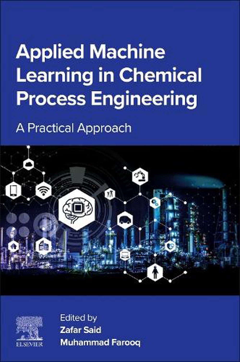 Applied Machine Learning in Chemical Process Engineering, 9780443339431