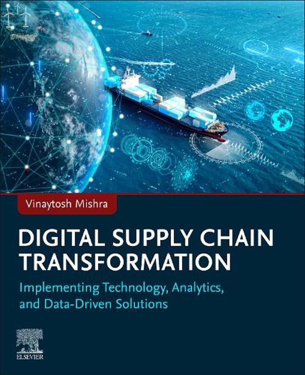 Digital Supply Chain Transformation, 9780443339950