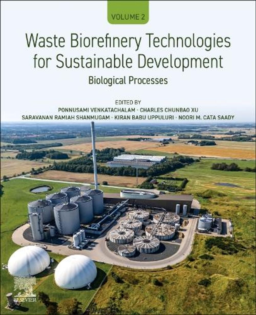 Waste Biorefinery Technologies for Sustainable Development by Charles Chunbao Xu - ISBN: 9780443341373