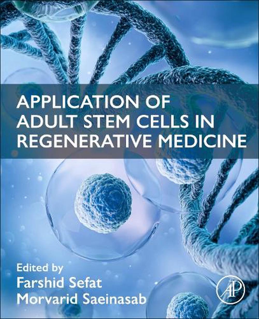 Application of Adult Stem Cells in Regenerative Medicine by Farshid Sefat - ISBN: 9780443341526