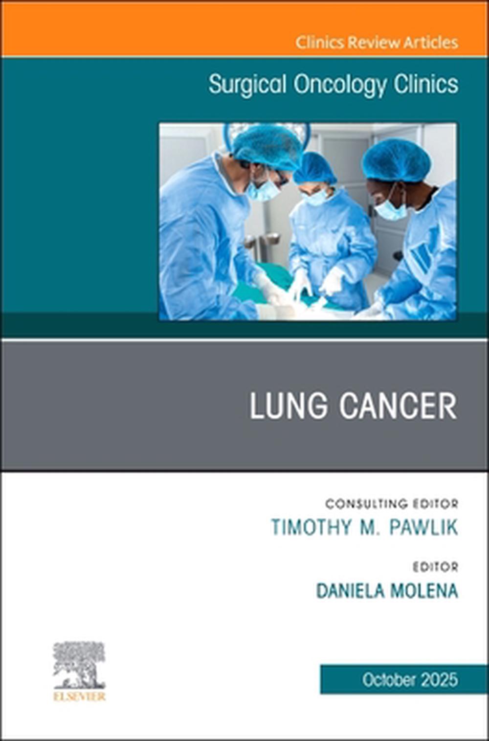 Lung Cancer, An Issue of Surgical Oncology Clinics of North America, 9780443344633