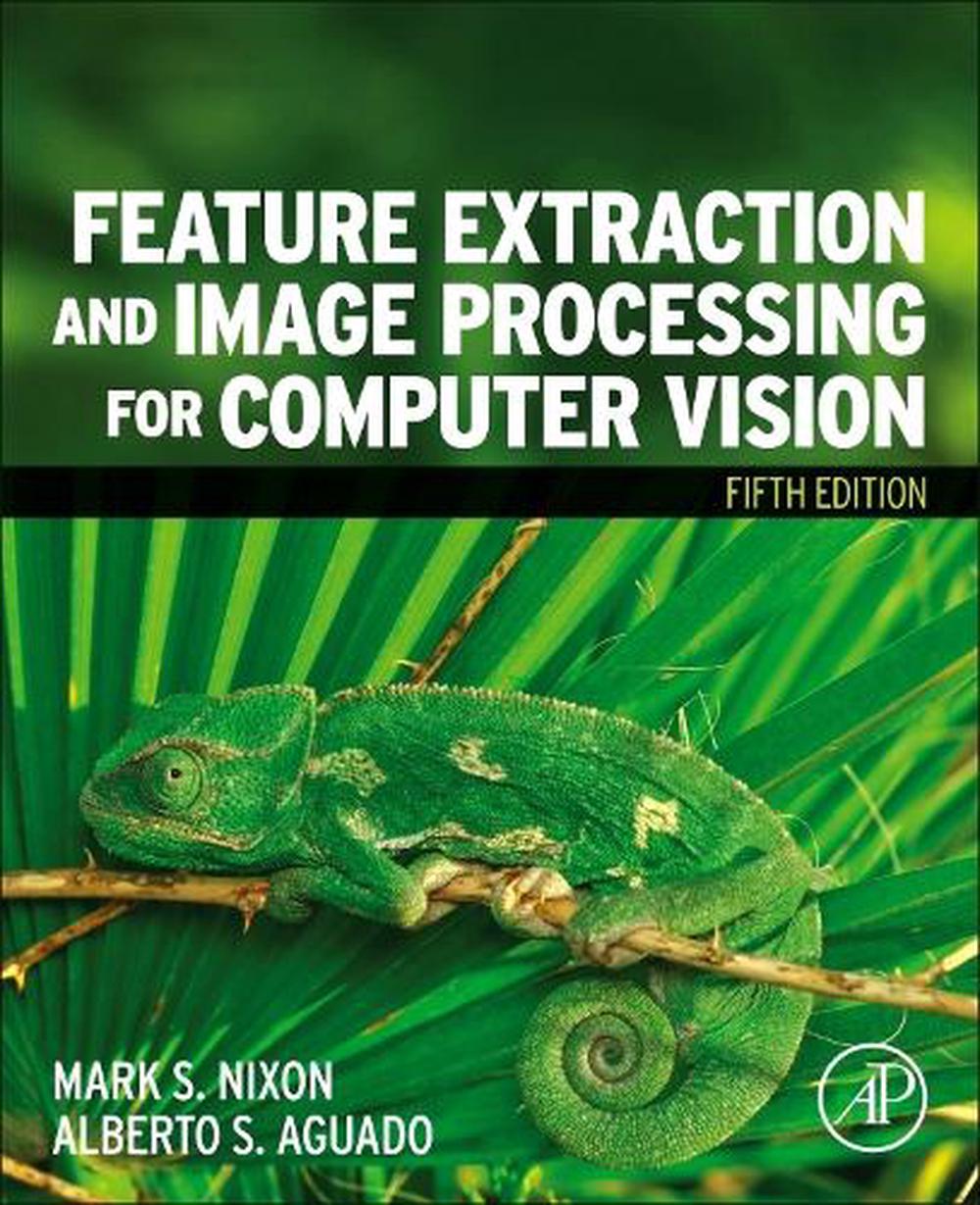 Feature Extraction and Image Processing for Computer Vision, 9780443366864