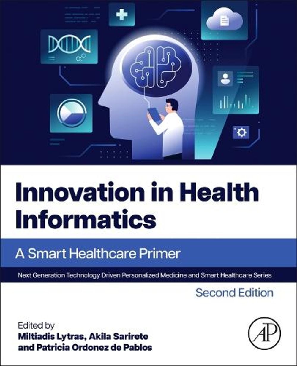 Innovation in Health Informatics, 2nd Edition by Miltiadis Lytras - ISBN: 9780443367694