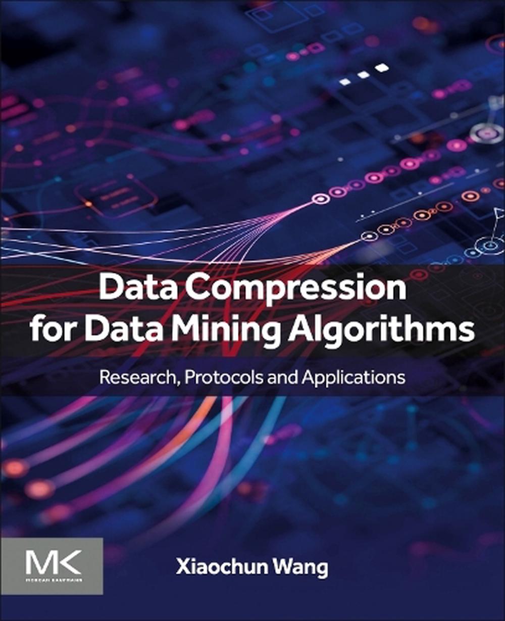 Data Compression for Data Mining Algorithms, 9780443405419