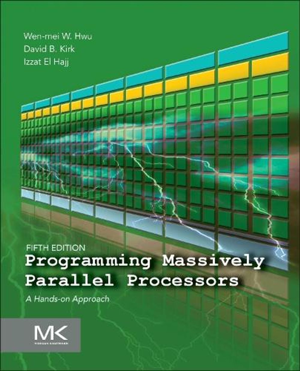 Programming Massively Parallel Processors, 5th Edition by Wen-mei W. Hwu - ISBN: 9780443439001