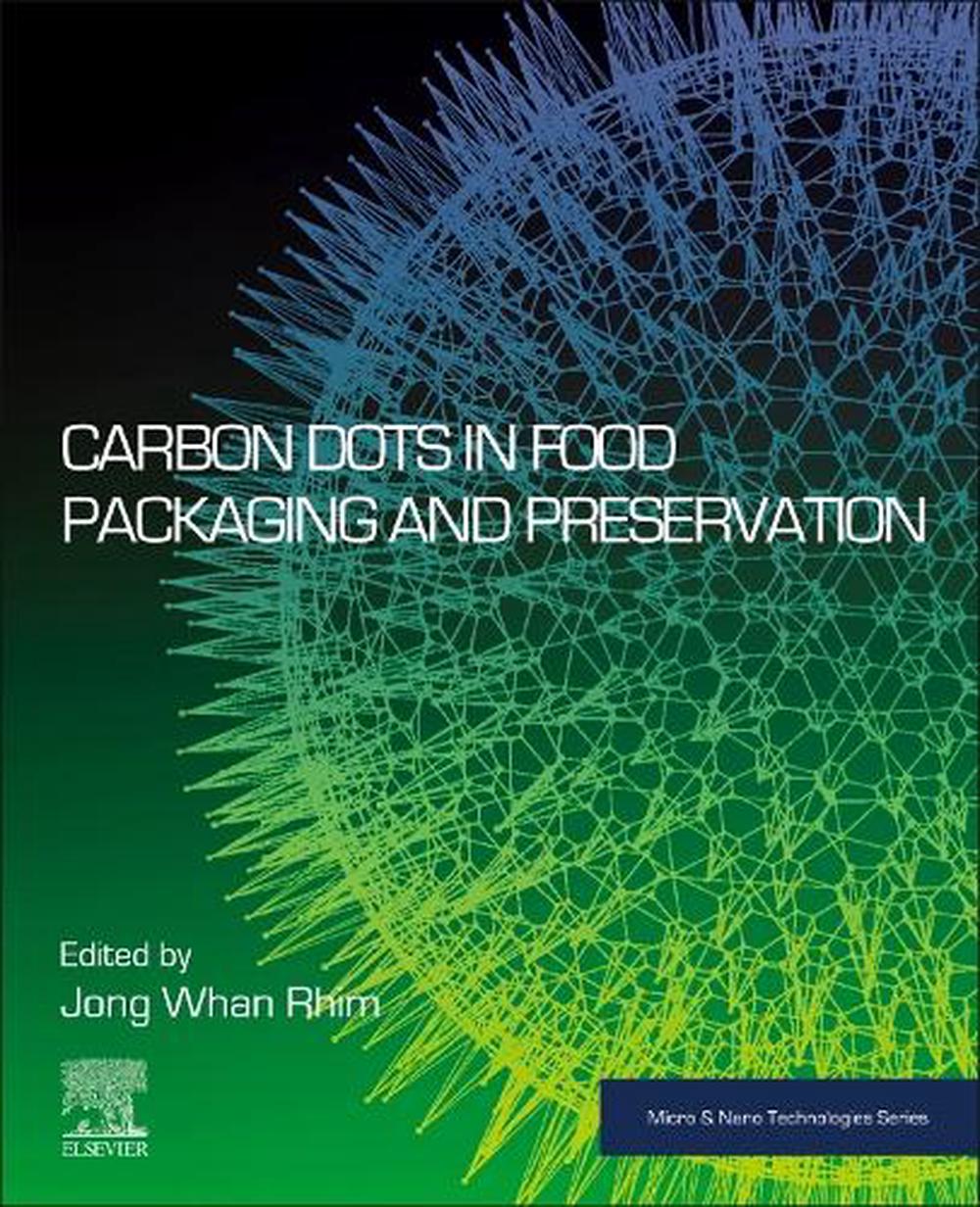 Carbon Dots in Food Packaging and Preservation, 9780443439407
