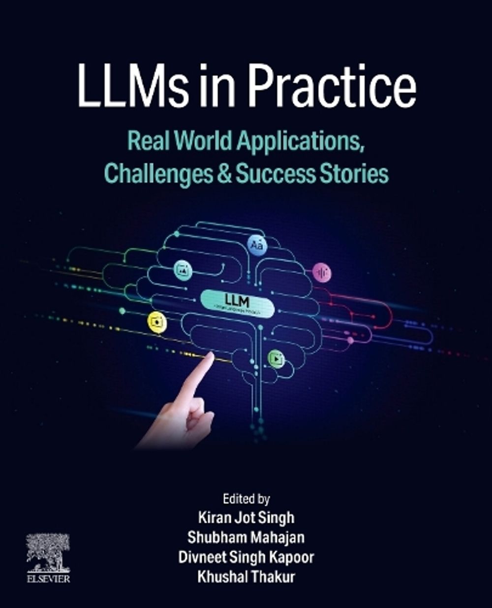 LLMs in Practice by Kiran Jot Singh - ISBN: 9780443443442