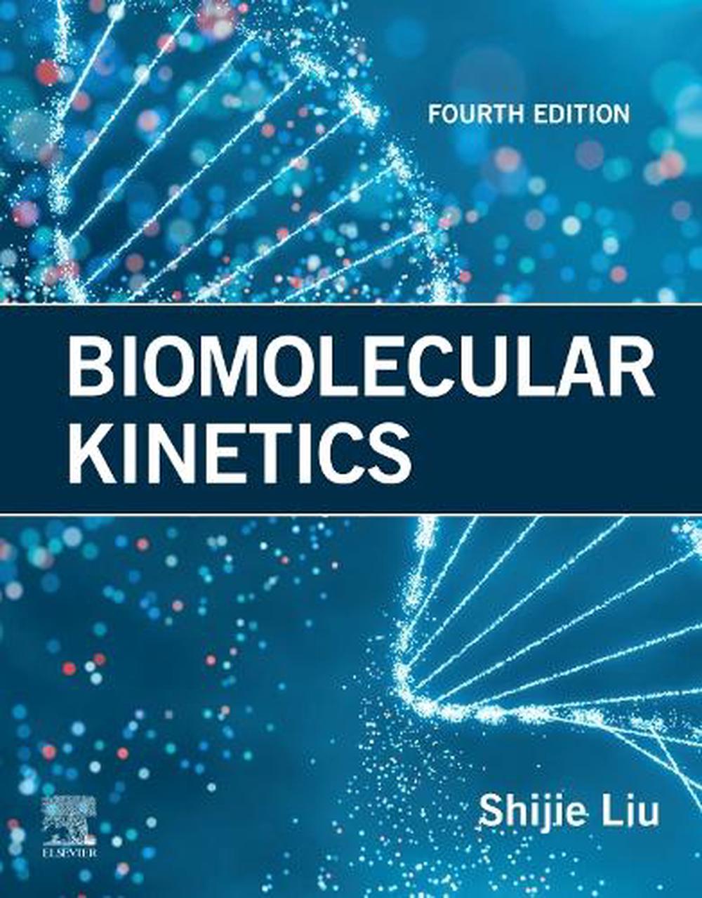 Biomolecular Kinetics, 4th Edition, 9780443447204
