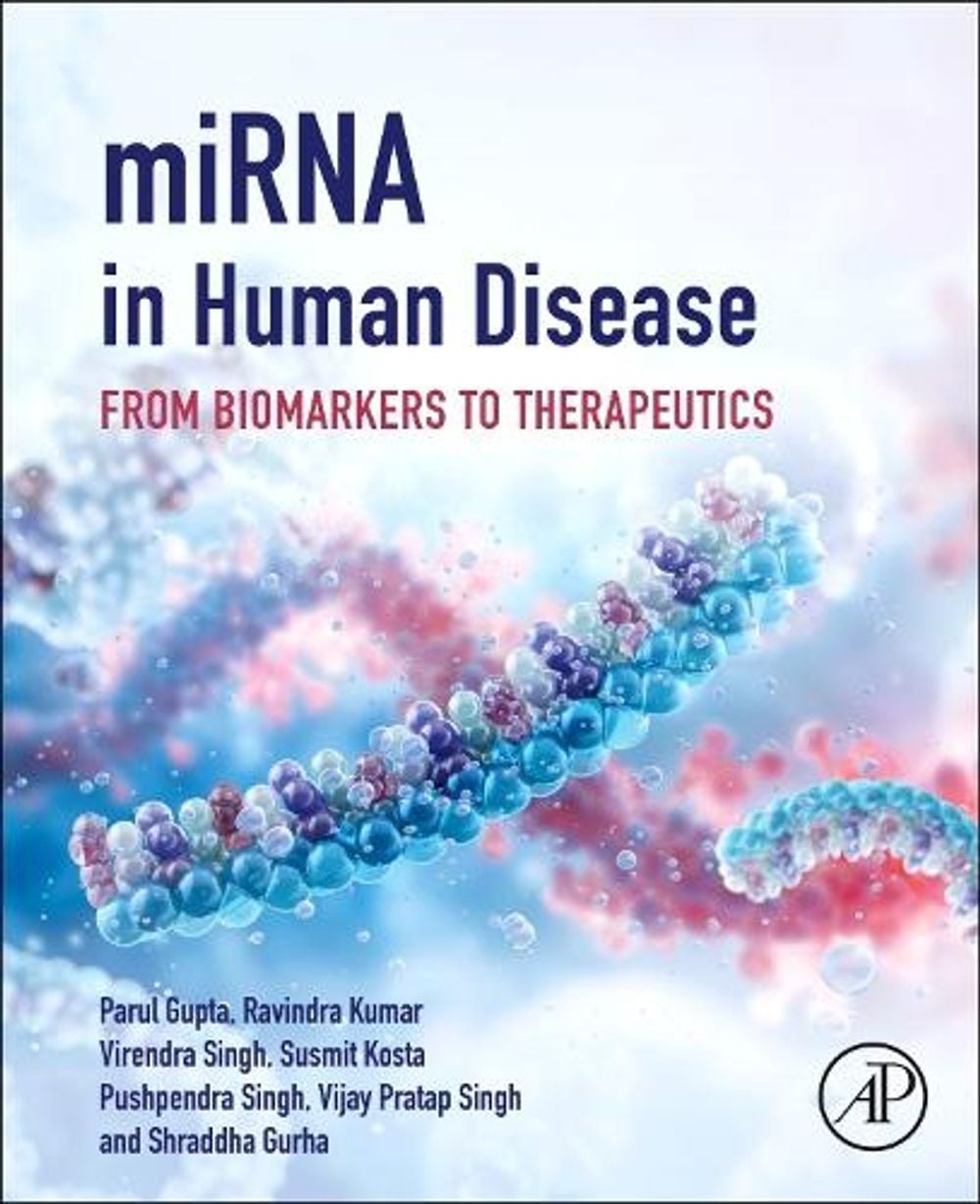 miRNA in Human Disease by Parul Gupta - ISBN: 9780443451188