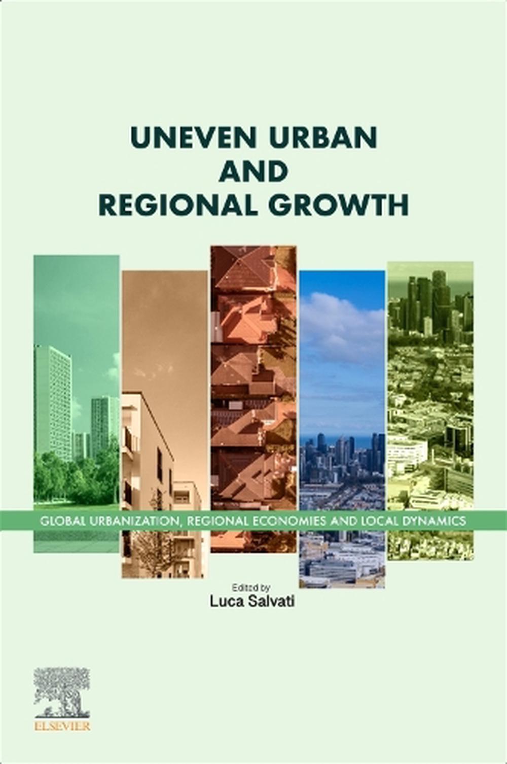 Uneven Urban and Regional Growth by Luca Salvati - ISBN: 9780443453328