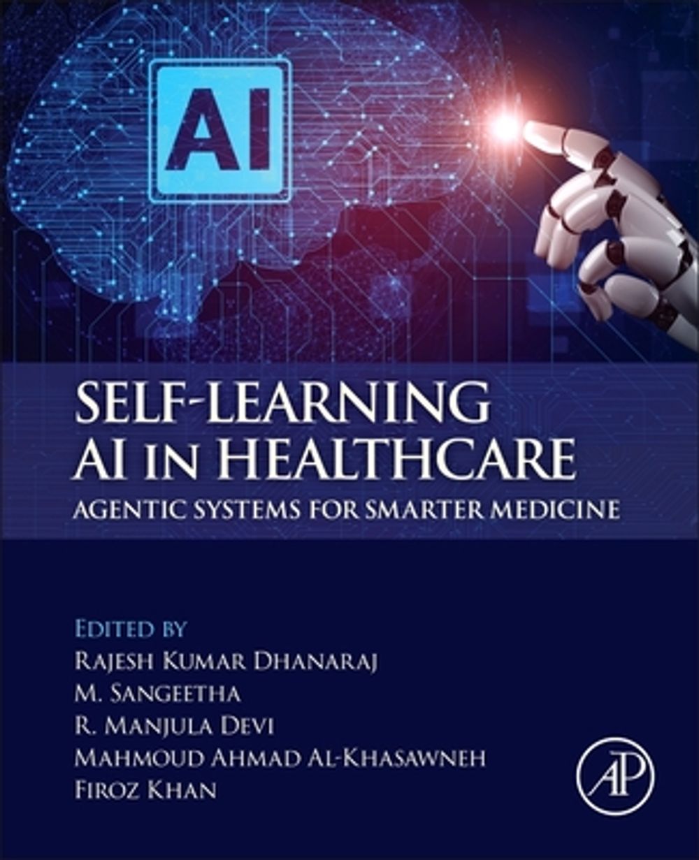 Self-Learning AI in Healthcare by Rajesh Kumar Dhanaraj - ISBN: 9780443456770