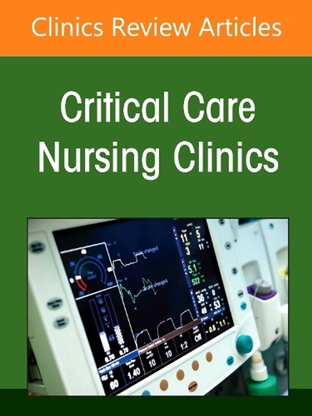 Challenging Conventions: Evidence-Based Updates to Traditional Practices, An Issue of Critical Care Nursing Clinics of North America by Mary Beth Flynn Makic - ISBN: 9780443471520