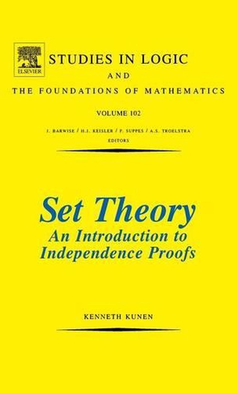 Set Theory An Introduction To Independence Proofs, 8th Edition, 9780444868398