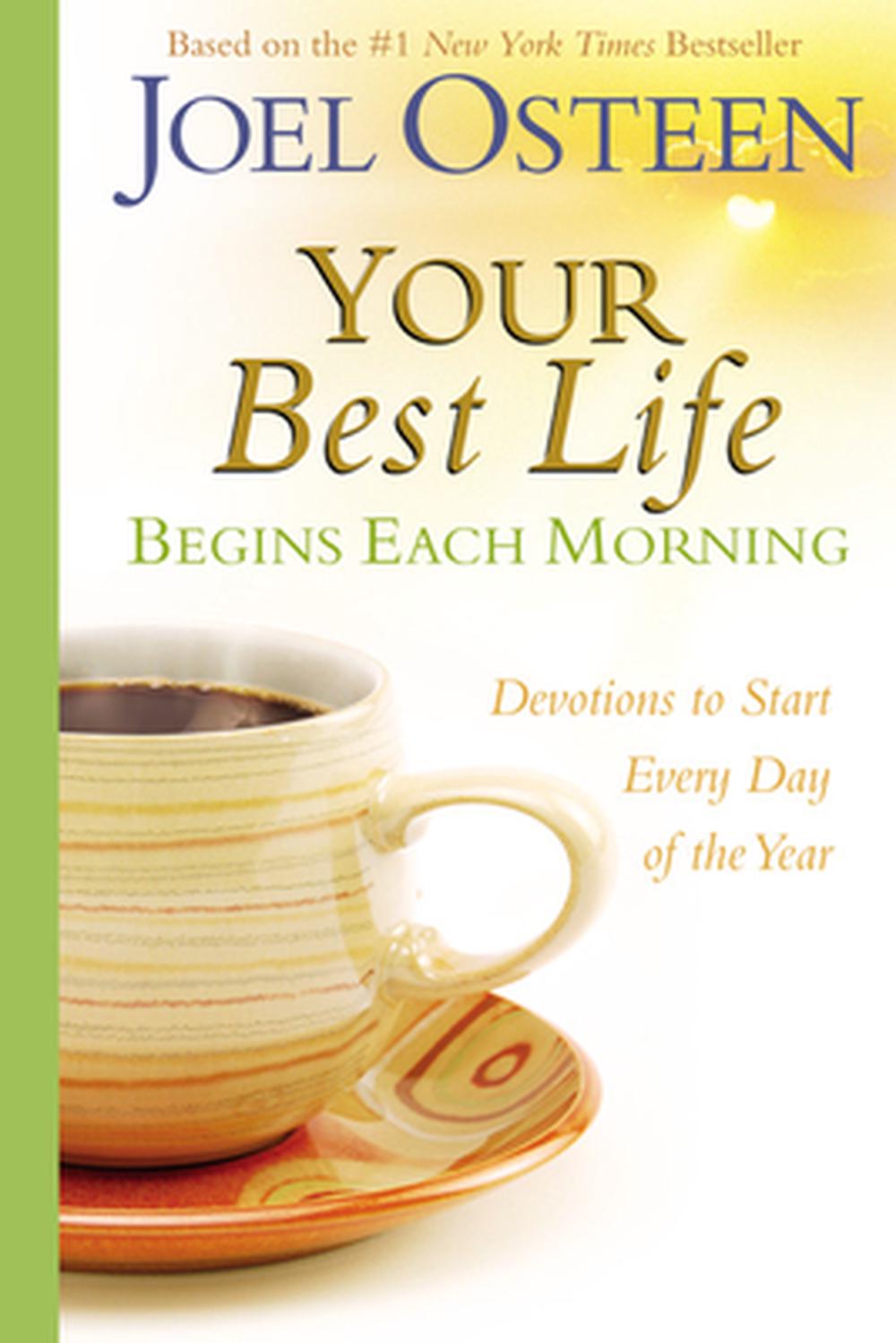 Your Best Life Begins Each Morning: Devotions to Start Every New Day of the Year, 9780446545099