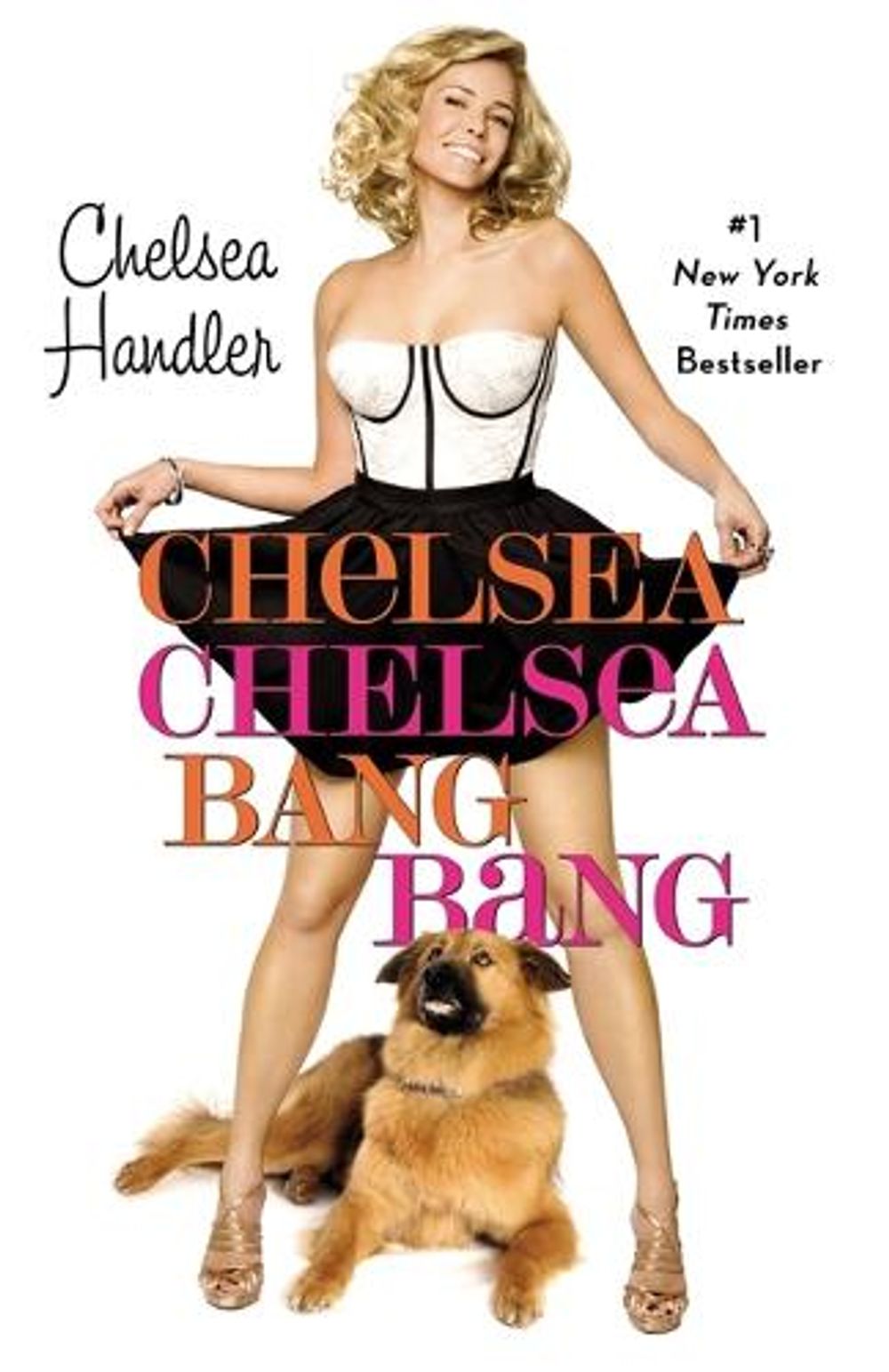 Chelsea Chelsea Bang Bang by Chelsea Handler - ISBN: 9780446552431