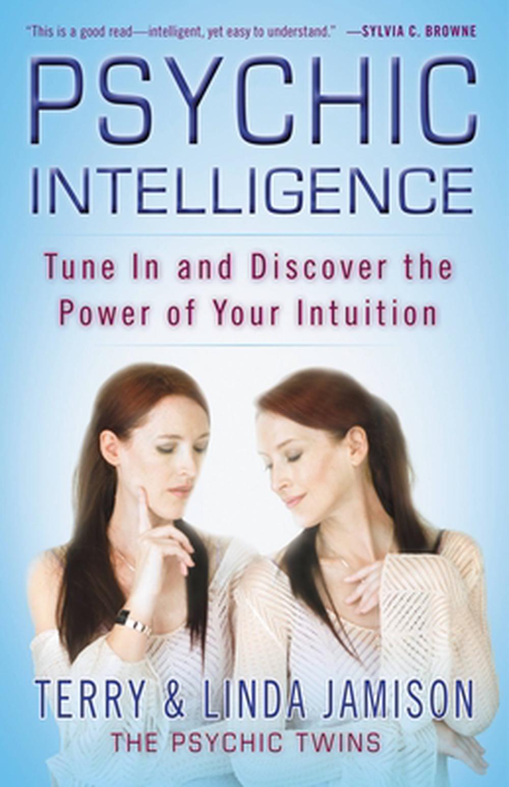 Psychic Intelligence: Tune in and Discover the Power of Your Intuition by Terry Jamison - ISBN: 9780446563413