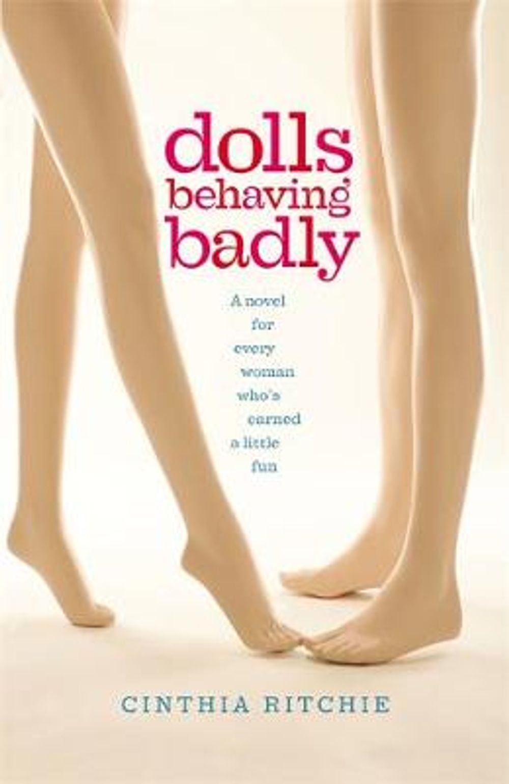 Dolls Behaving Badly by Cinthia Ritchie - ISBN: 9780446568135