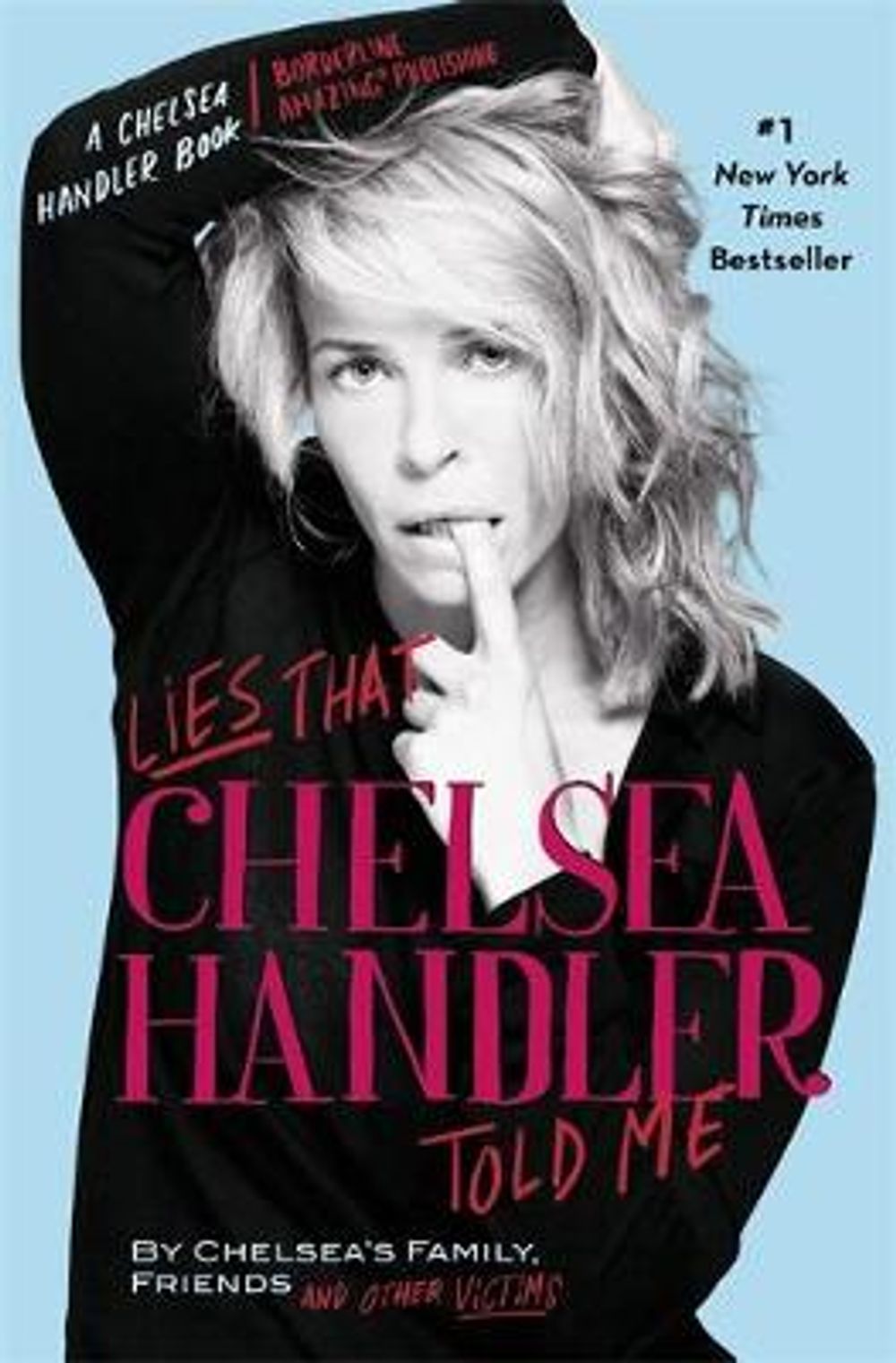 Lies That Chelsea Handler Told Me by Chelsea's Family, Friends, - ISBN: 9780446584708