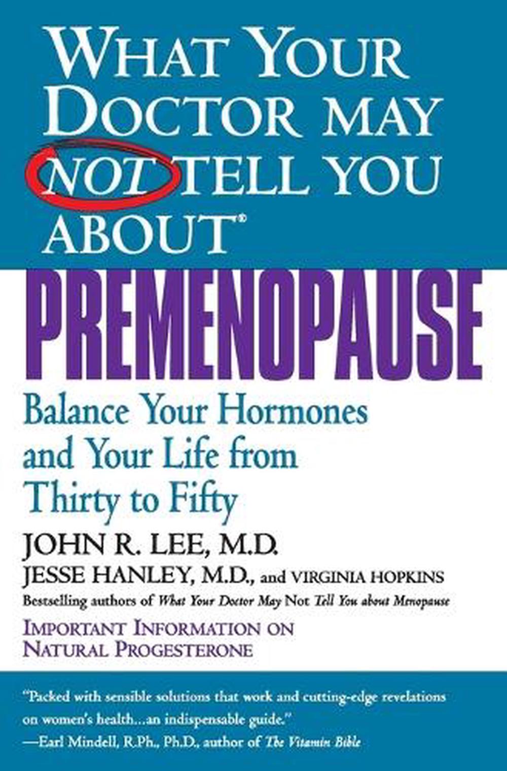 What Your Dr...Premenopause by John R. Lee - ISBN: 9780446673808