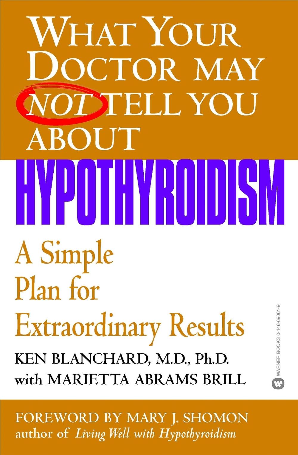 Hypothyroidism: A Simple Plan for Extraordinary Results by Ken Blanchard - ISBN: 9780446690614