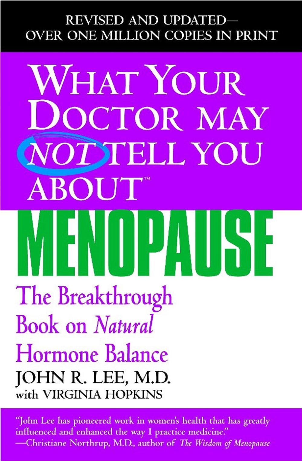 What Your Doctor May Not Tell You about Menopause: The Breakthrough Book on Natural Hormone Balance, 9780446691420
